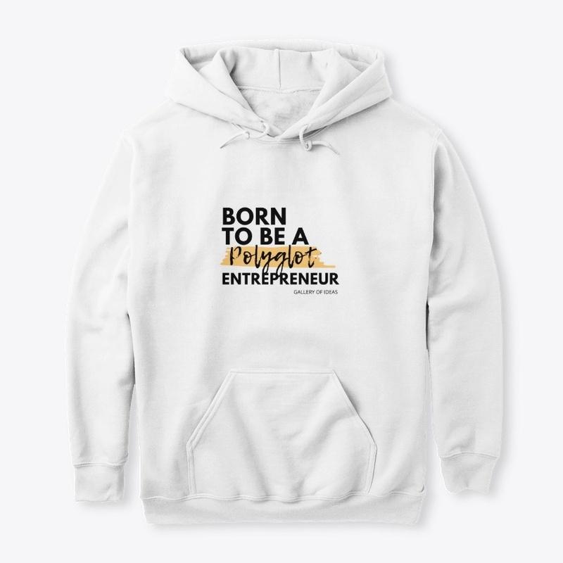 BORN TO BE A POLYGLOT ENTREPRENEUR